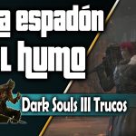El Ultra Espadón del Humo en Dark Souls 3: Un Temible Arma que Revoluciona el Combate